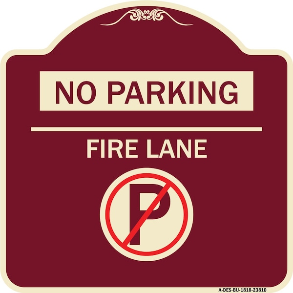 Signmission No Parking Fire Lane W/ No Parking Heavy-Gauge Aluminum Architectural Sign, 18" x 18", BU-1818-23810 A-DES-BU-1818-23810 - main